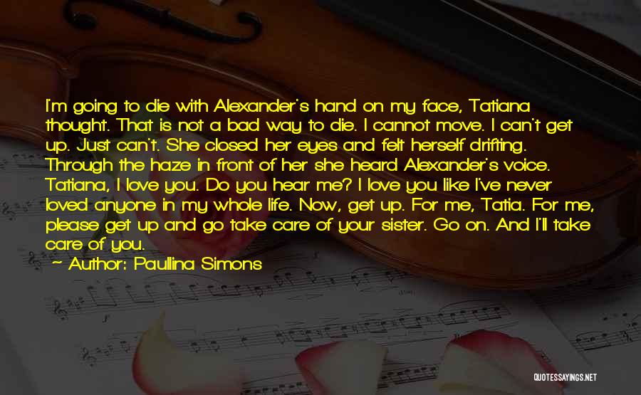 Love Cannot Die Quotes By Paullina Simons