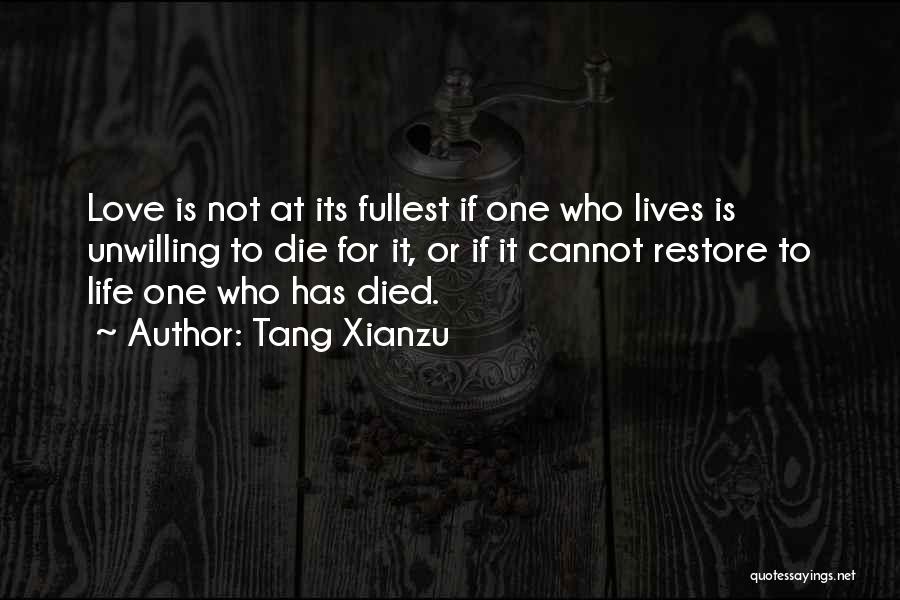 Love Cannot Die Quotes By Tang Xianzu