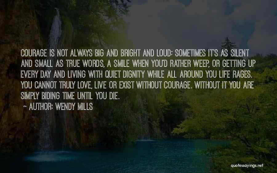 Love Cannot Die Quotes By Wendy Mills