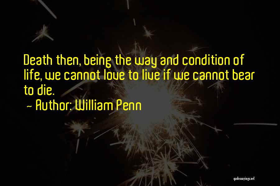 Love Cannot Die Quotes By William Penn