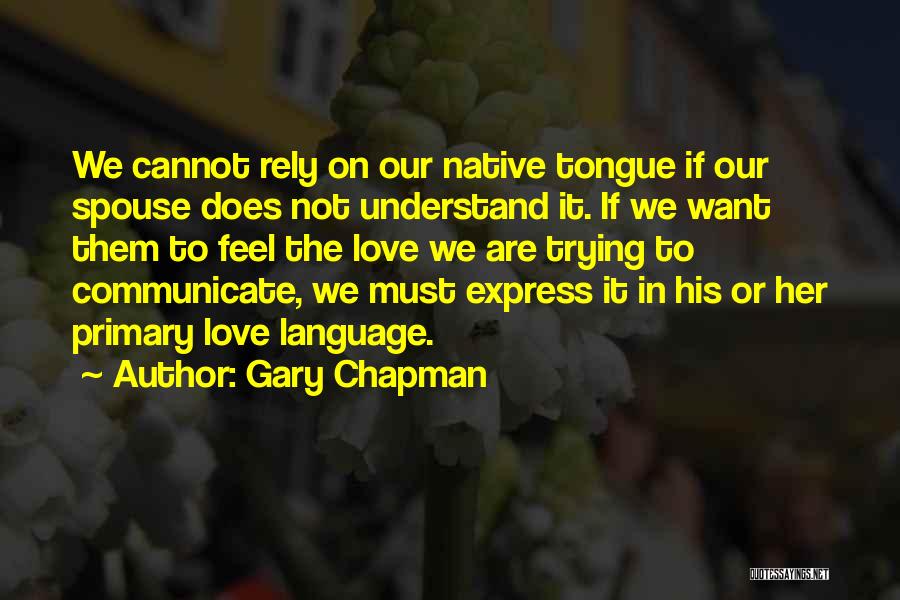 Love Cannot Express Quotes By Gary Chapman