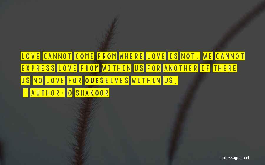Love Cannot Express Quotes By O Shakoor