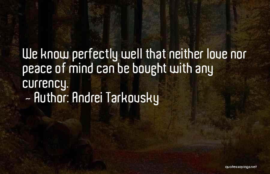 Love Can't Be Bought Quotes By Andrei Tarkovsky