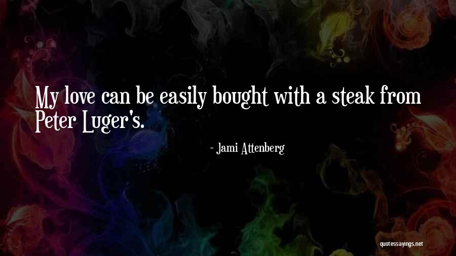 Love Can't Be Bought Quotes By Jami Attenberg Love Can't Be Bought Quotes By Jami Attenberg