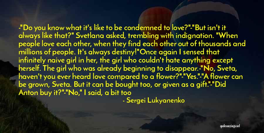 Love Can't Be Bought Quotes By Sergei Lukyanenko