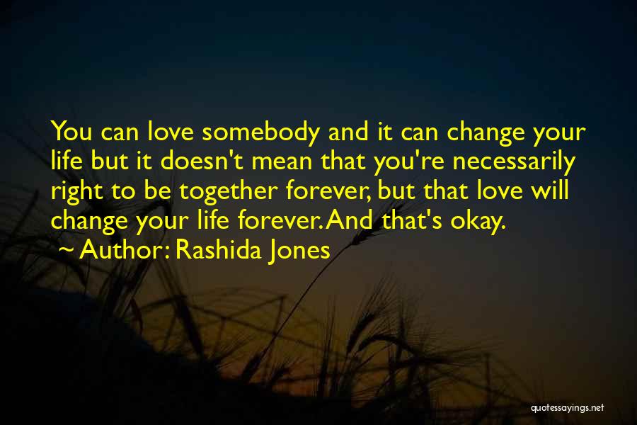 Love Can't Be Together Quotes By Rashida Jones