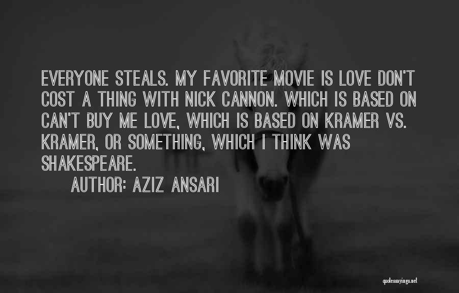 Love Can't Buy Quotes By Aziz Ansari