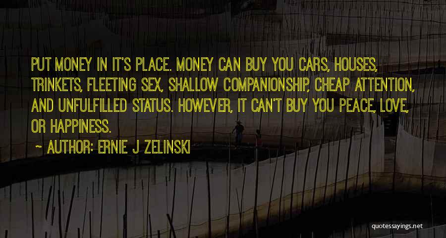 Love Can't Buy Quotes By Ernie J Zelinski