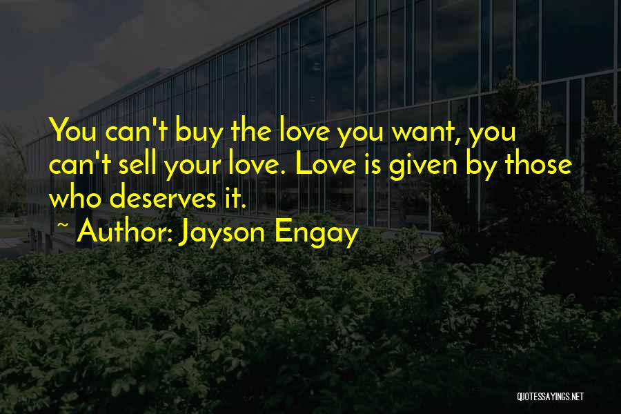 Love Can't Buy Quotes By Jayson Engay