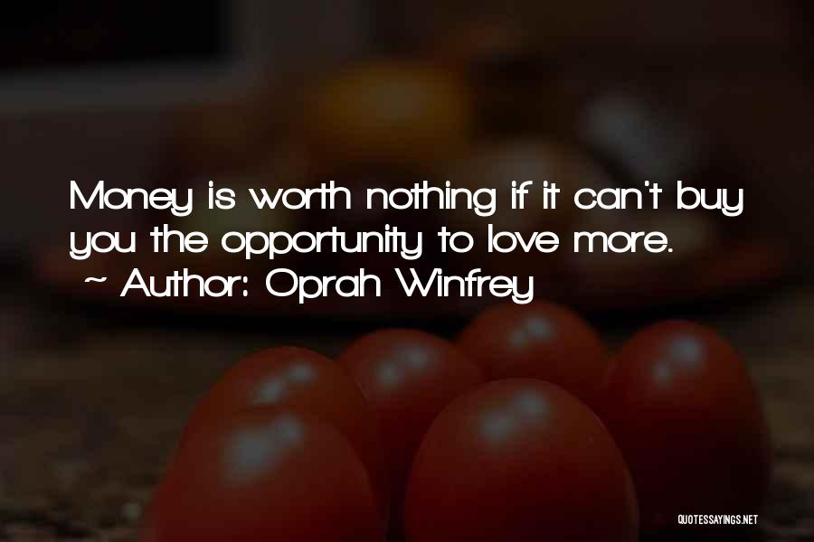 Love Can't Buy Quotes By Oprah Winfrey