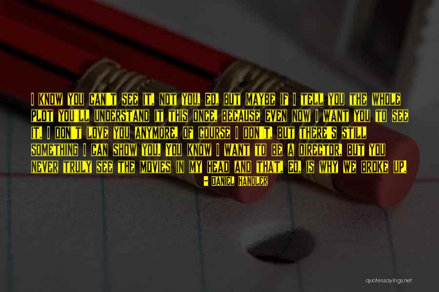 Love Can't Tell Quotes By Daniel Handler Love Can't Tell Quotes By Daniel Handler