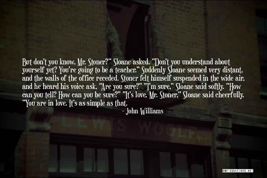 Love Can't Tell Quotes By John Williams Love Can't Tell Quotes By John Williams