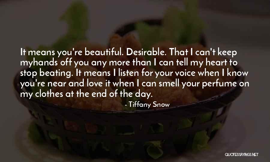 Love Can't Tell Quotes By Tiffany Snow Love Can't Tell Quotes By Tiffany Snow