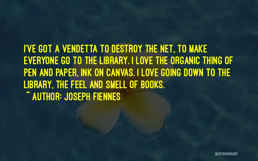 Love Canvas Quotes By Joseph Fiennes