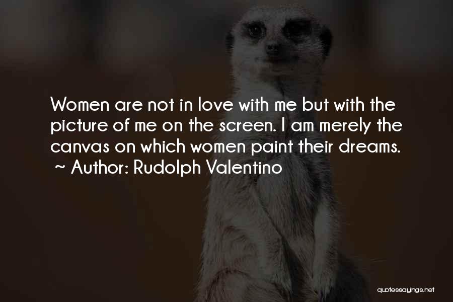 Love Canvas Quotes By Rudolph Valentino