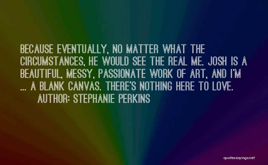 Love Canvas Quotes By Stephanie Perkins