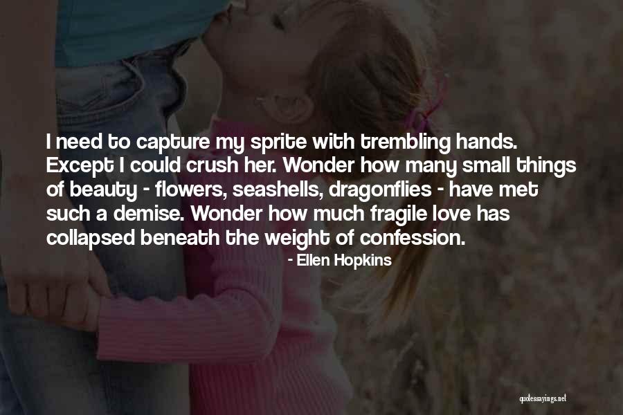 Love Capture Quotes By Ellen Hopkins Love Capture Quotes By Ellen Hopkins