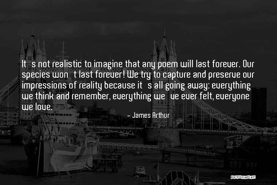 Love Capture Quotes By James Arthur Love Capture Quotes By James Arthur