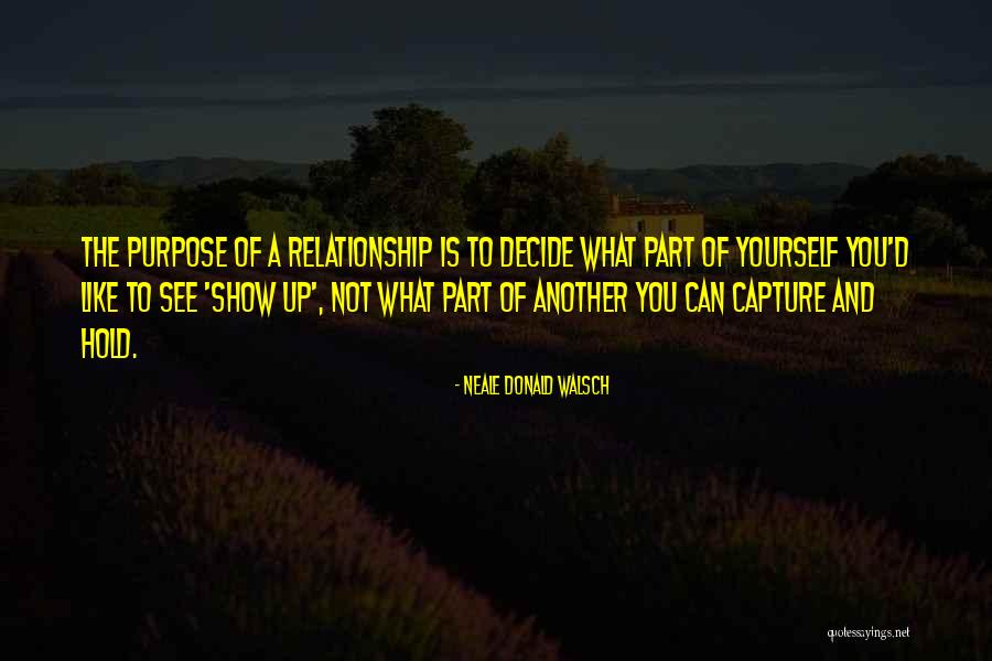 Love Capture Quotes By Neale Donald Walsch Love Capture Quotes By Neale Donald Walsch