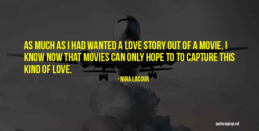 Love Capture Quotes By Nina LaCour Love Capture Quotes By Nina LaCour