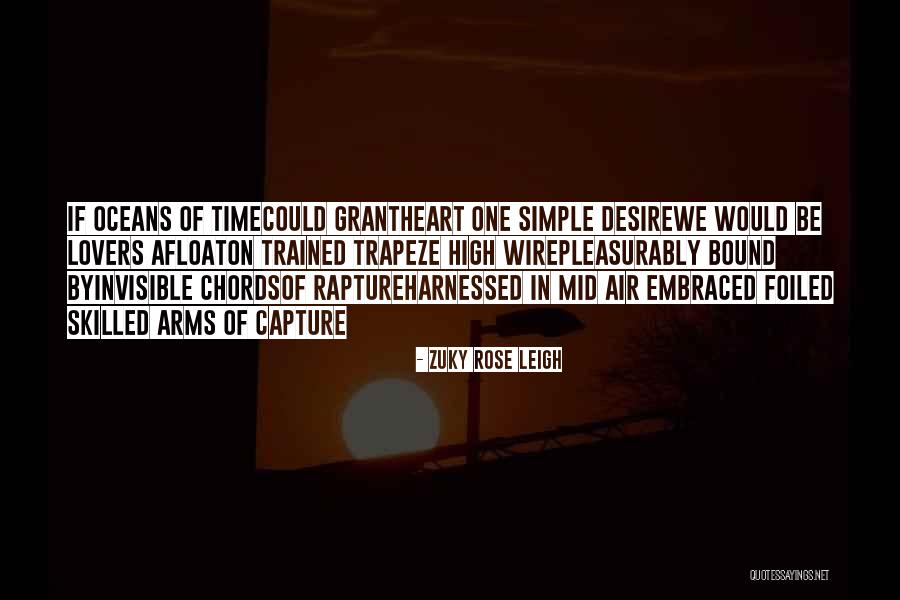 Love Capture Quotes By Zuky Rose Leigh Love Capture Quotes By Zuky Rose Leigh