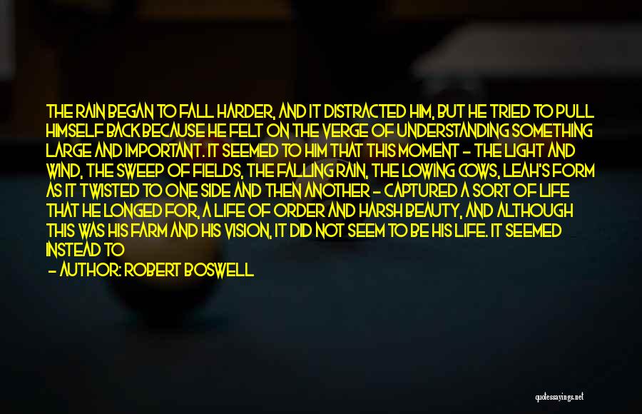 Love Captured Quotes By Robert Boswell