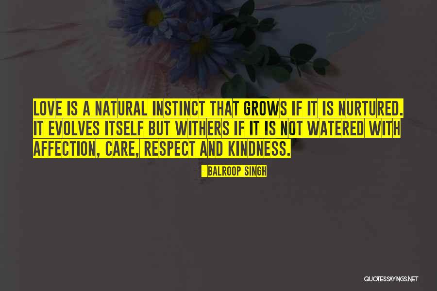 Love Care Affection Quotes By Balroop Singh Love Care Affection Quotes By Balroop Singh