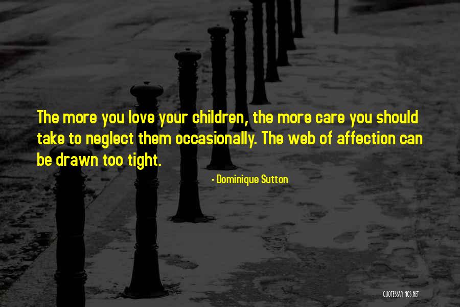 Love Care Affection Quotes By Dominique Sutton