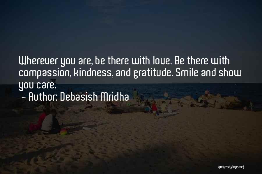 Love Care And Compassion Quotes By Debasish Mridha