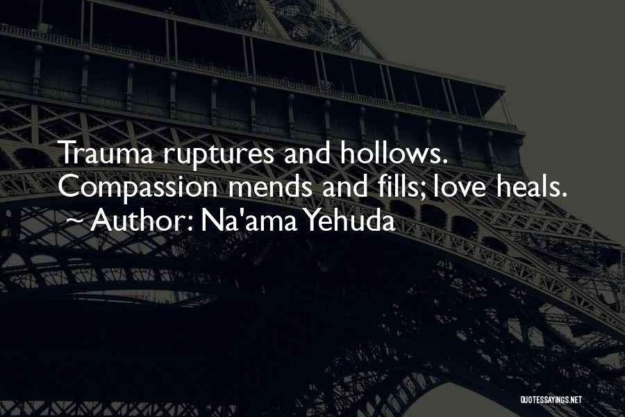 Love Care And Compassion Quotes By Na'ama Yehuda