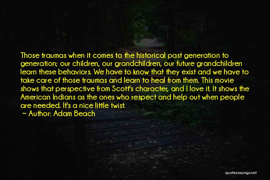 Love Care And Respect Quotes By Adam Beach