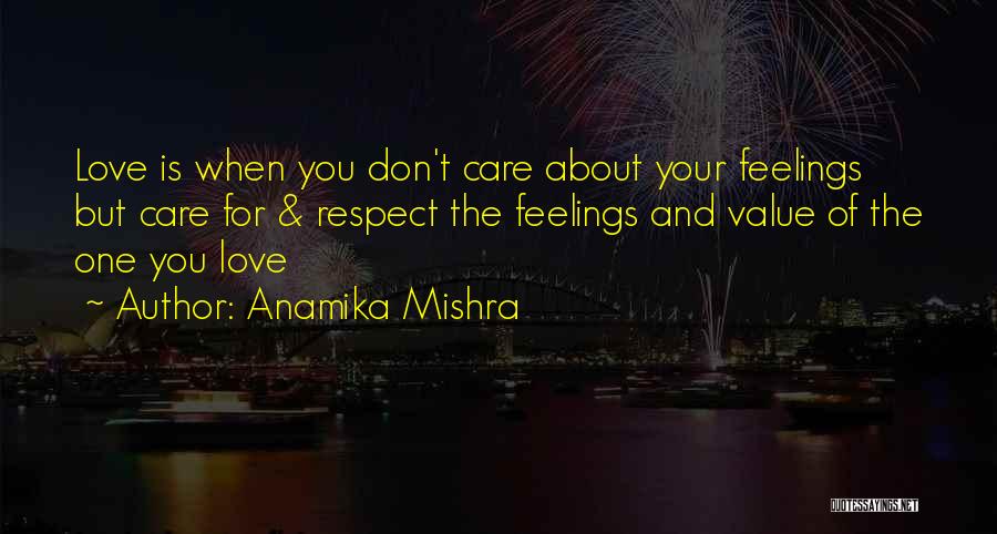 Love Care And Respect Quotes By Anamika Mishra