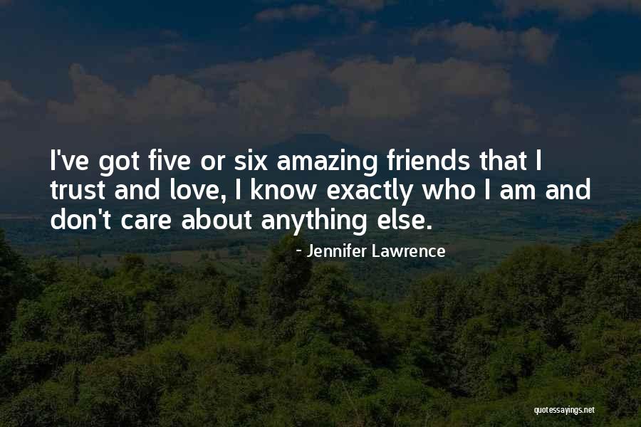 Love Care And Trust Quotes By Jennifer Lawrence