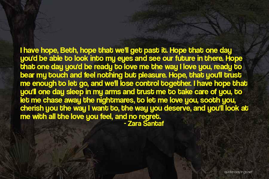 Love Care And Trust Quotes By Zara Santaf