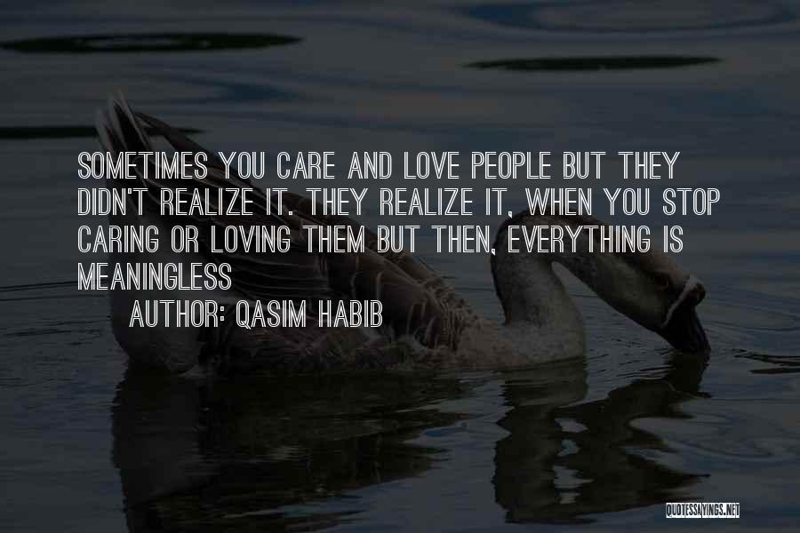 Love Caring And Inspirational Quotes By Qasim Habib