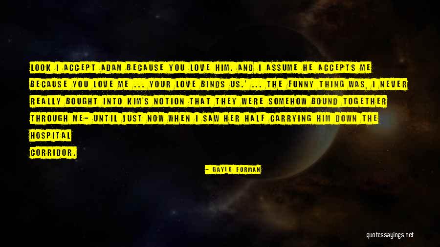 Love Carrying Quotes By Gayle Forman Love Carrying Quotes By Gayle Forman