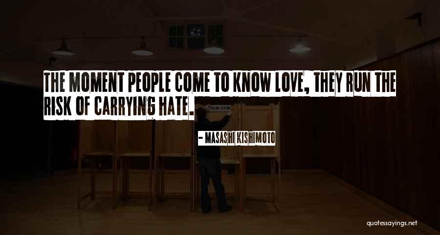 Love Carrying Quotes By Masashi Kishimoto Love Carrying Quotes By Masashi Kishimoto