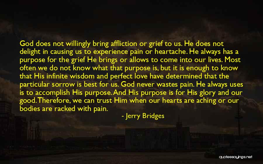 Love Causing Pain Quotes By Jerry Bridges Love Causing Pain Quotes By Jerry Bridges