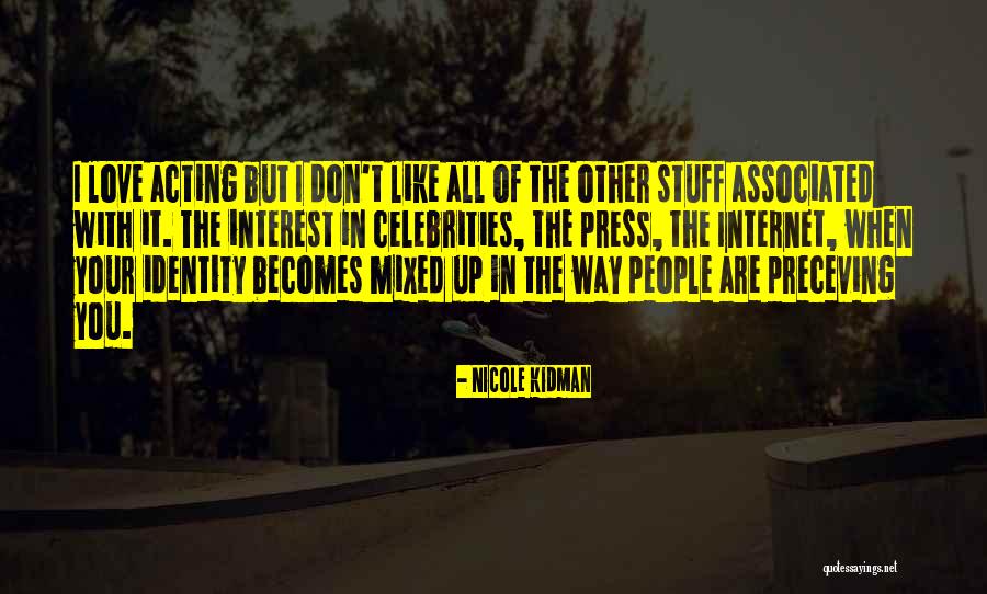 Love Celebrities Quotes By Nicole Kidman Love Celebrities Quotes By Nicole Kidman