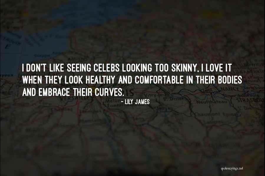 Love Celebs Quotes By Lily James Love Celebs Quotes By Lily James