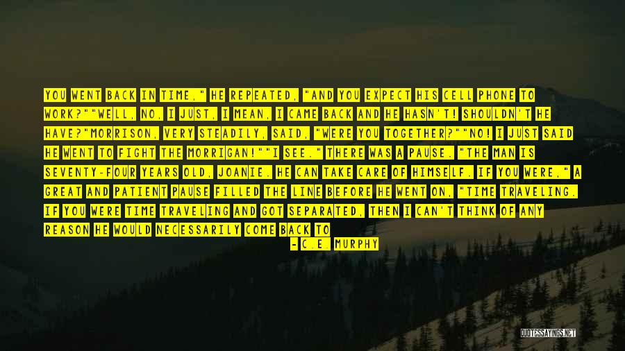 Love Cell Phone Quotes By C.E. Murphy Love Cell Phone Quotes By C.E. Murphy