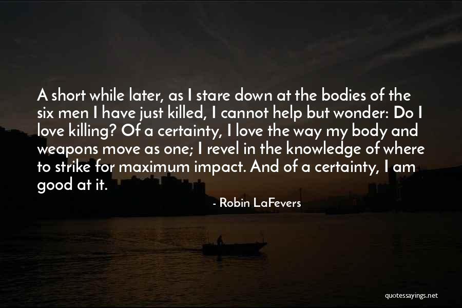 Love Certainty Quotes By Robin LaFevers Love Certainty Quotes By Robin LaFevers