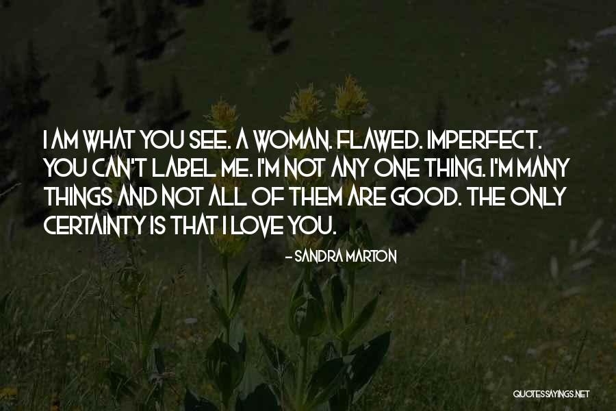 Love Certainty Quotes By Sandra Marton Love Certainty Quotes By Sandra Marton