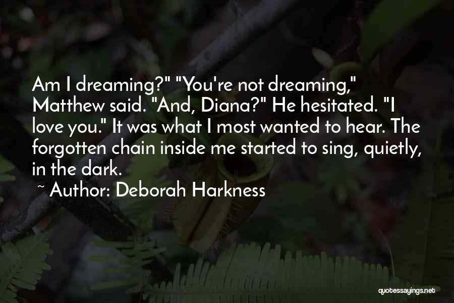 Love Chain Quotes By Deborah Harkness