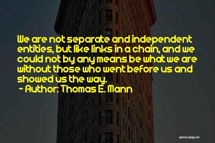 Love Chain Quotes By Thomas E. Mann
