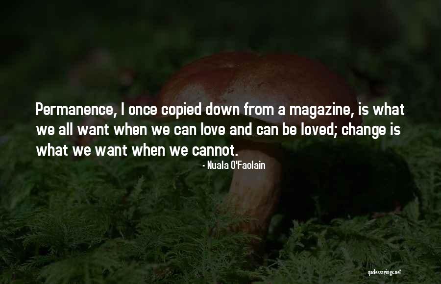 Love Change Loneliness Quotes By Nuala O'Faolain Love Change Loneliness Quotes By Nuala O'Faolain