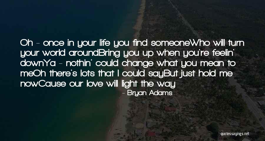 Love Change The World Quotes By Bryan Adams Love Change The World Quotes By Bryan Adams