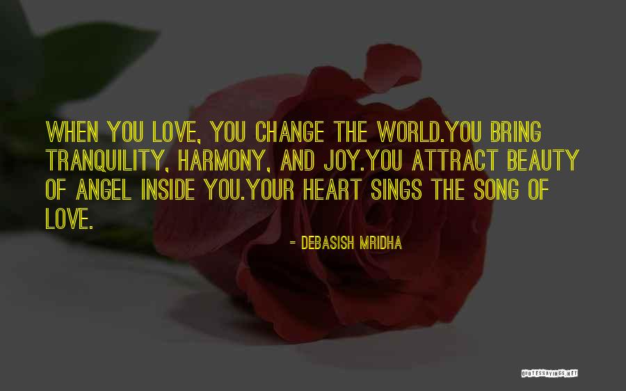 Love Change The World Quotes By Debasish Mridha Love Change The World Quotes By Debasish Mridha