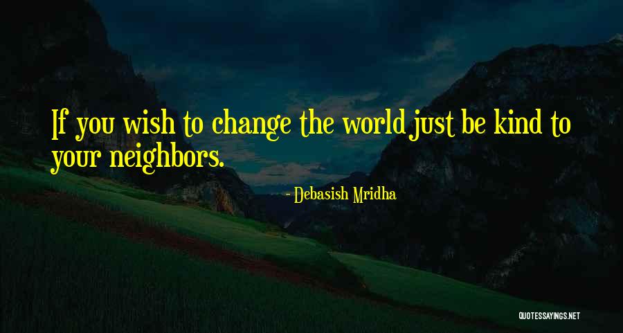 Love Change The World Quotes By Debasish Mridha