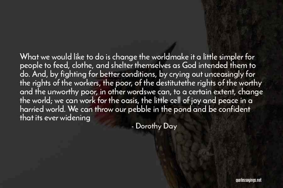 Love Change The World Quotes By Dorothy Day Love Change The World Quotes By Dorothy Day